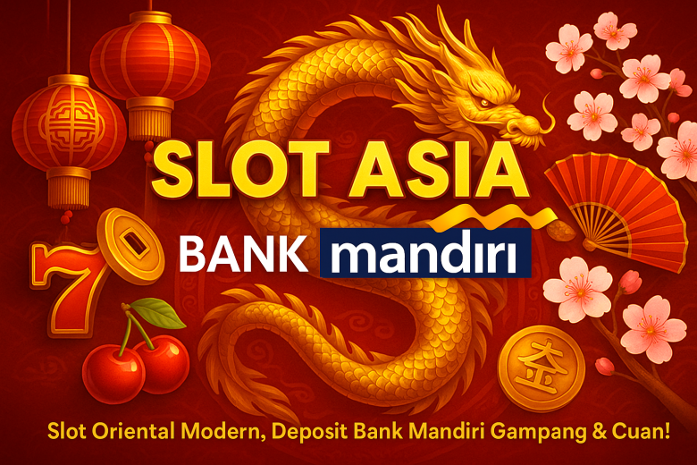 SLOT ASIA MANDIRI 2025